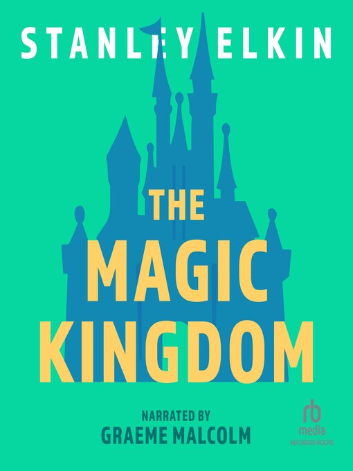 Title details for Magic Kingdom by Stanley Elkin - Wait list